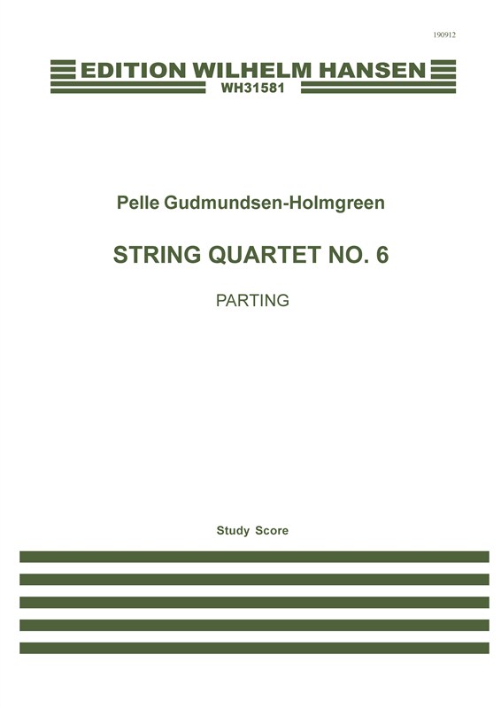 Pelle Gudmundsen-Holmgreen: String Quartet No.6 Parting