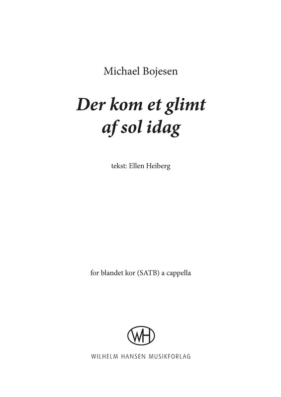 Michael Bojesen: Der Kom Et Glimt Af Sol Idag (SATB)