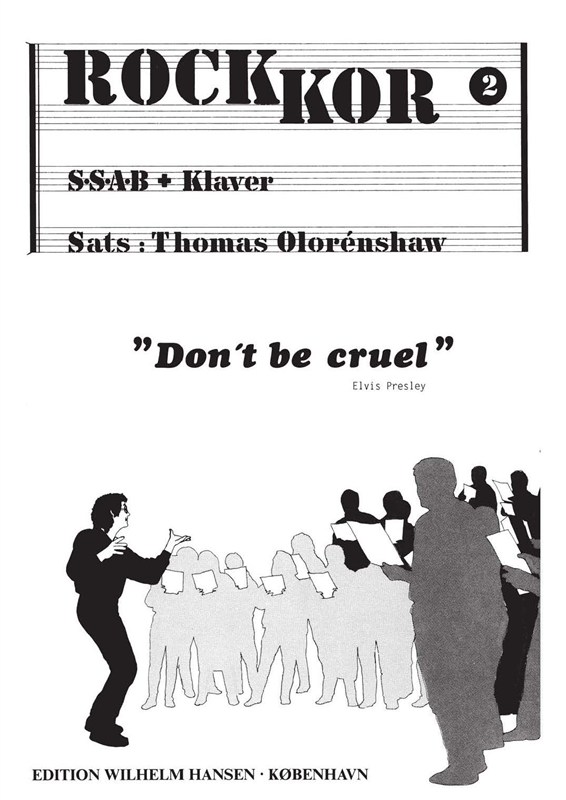 Thomas Olorénshaw: Rock-Kor 2, Don't Be Cruel (SSAB and piano)
