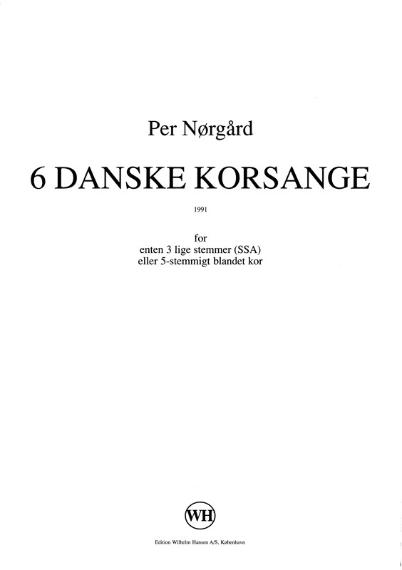 Per Nrgrd: 6 Danish Chorus Songs (Seks Danske Korsange)