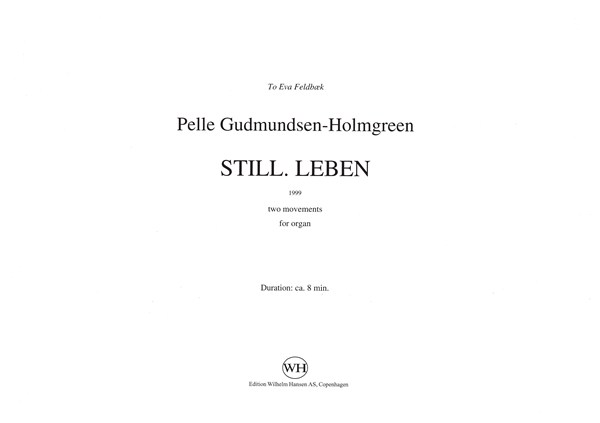 Pelle Gudmundsen-Holmgreen: Still. Leben (Organ)