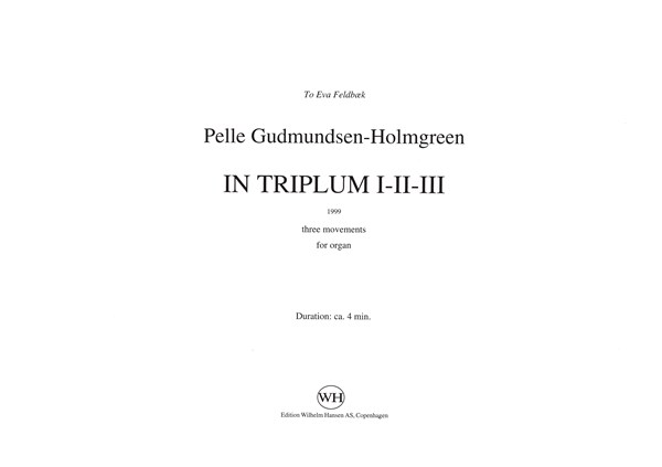 Pelle Gudmundsen-Holmgreen: In Triplum I-II-III (Organ)