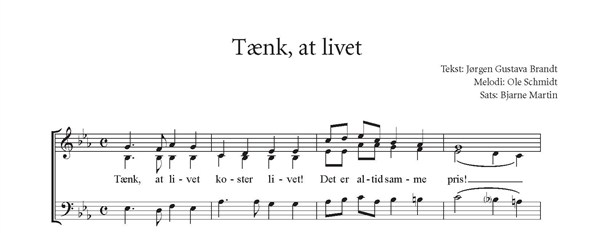 Bjarne Martin: Tænk, At Livet (SAB)