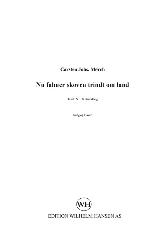 Carsten Mørch: Nu Falmer Skoven Trindt Om Land (Voice and piano)