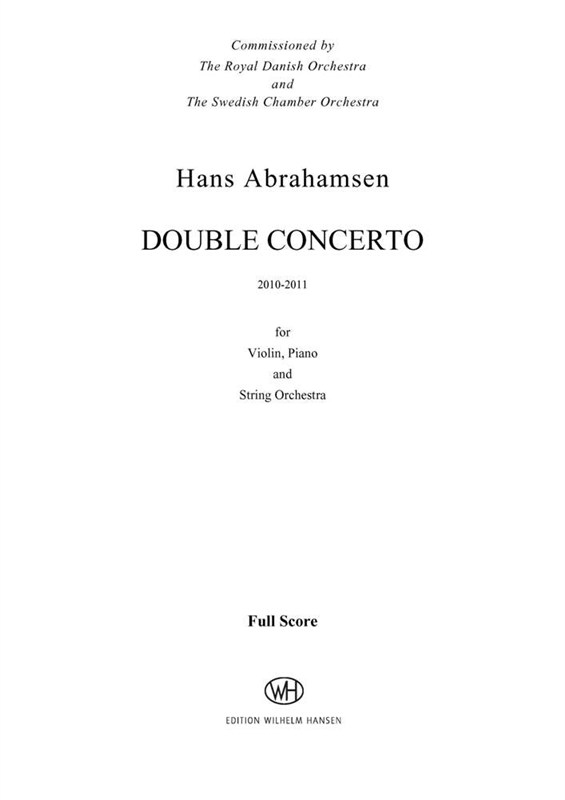 Hans Abrahamsen: Double Concerto for Violin, Piano and String Orchestra