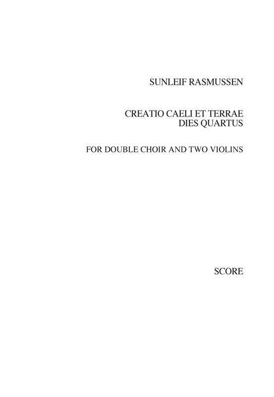 Sunleif Rasmussen: Creatio Caeli Et Terrae. Dies Quartus (Score)