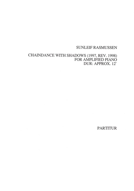 Sunleif Rasmussen: Chaindance With Shadows (Amplified piano)