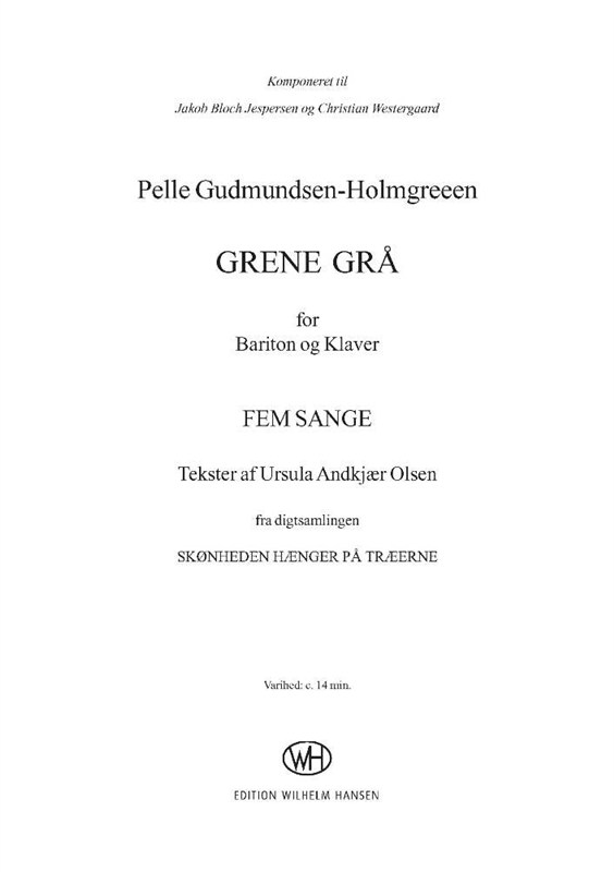 Pelle Gudmundsen-Holmgreen: Grene Grå (Piano and voice)
