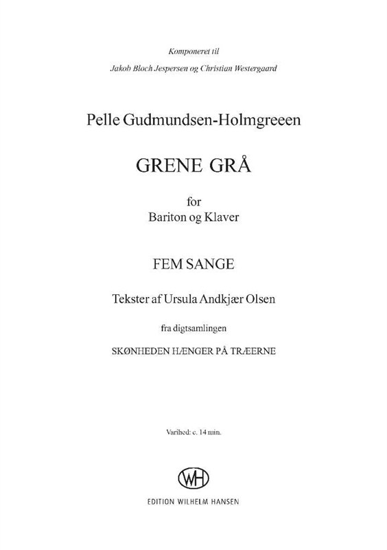 Pelle Gudmundsen-Holmgreen: Grene Gr (Piano and voice)