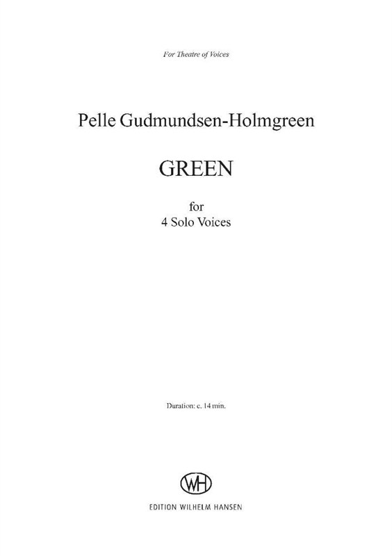 Pelle Gudmundsen-Holmgreen: Green (SATB)