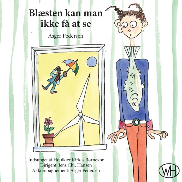 Asger Pedersen: Blæsten kan man ikke få at se - 37 sange for børn