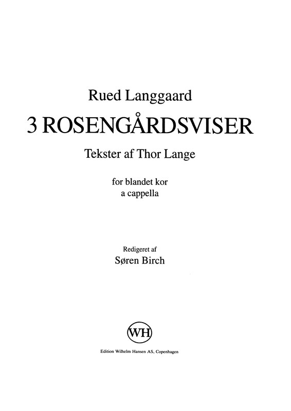 Rued Langgaard: Tre Rosengårdsviser (SATB)