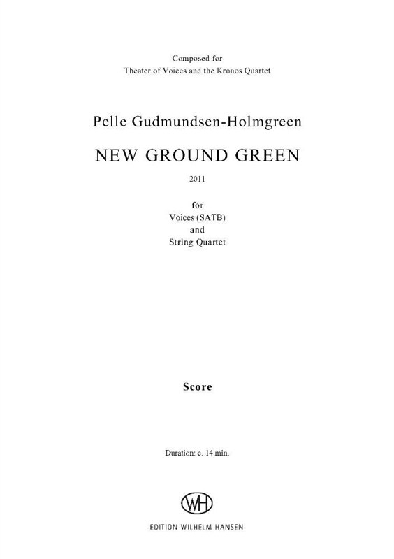 Pelle Gudmundsen-Holmgreen: New Ground Green (Score)