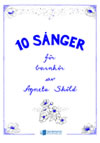 Agneta Skld: 10 snger fr barnkr