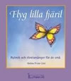 Flyg lilla fjäril - Rytmik och rörelsesånger för de små