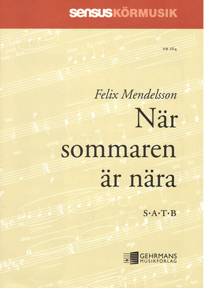 Felix Mendelssohn Bartholdy: Nr sommaren r nra (SATB)