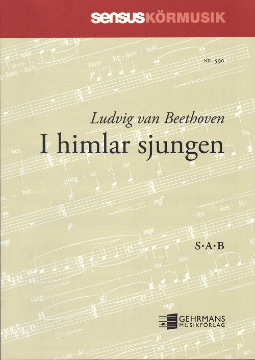 Ludwig van Beethoven: I himlar sjungen (SAB)