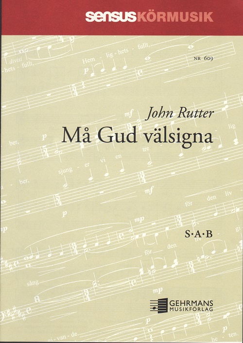 John Rutter: Må Gud välsigna (SAB)