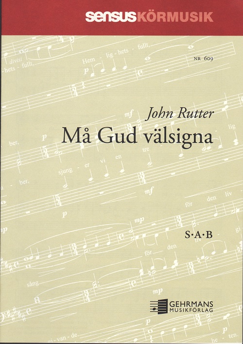 John Rutter: M Gud vlsigna (SAB)