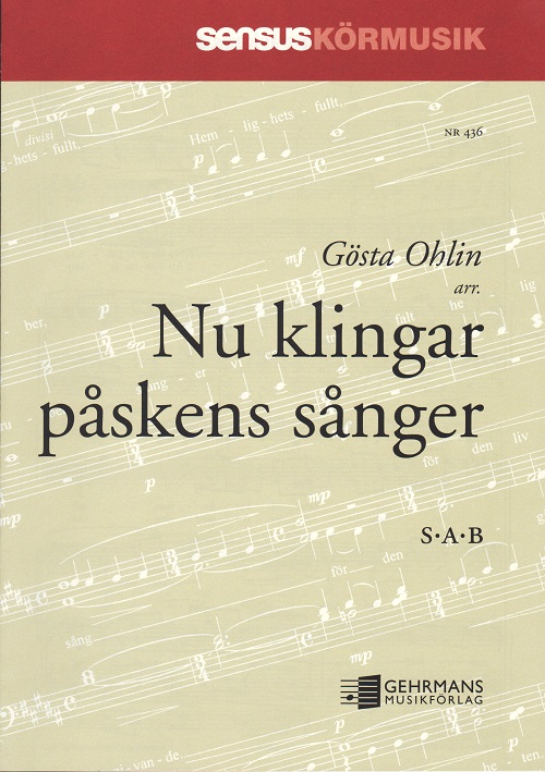 Gsta Ohlin: Nu klingar pskens snger (SAB)