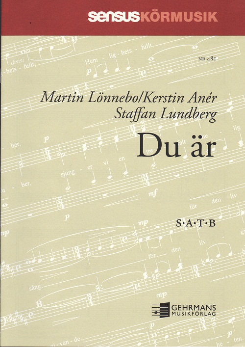 Staffan Lundberg: Du r (SATB)