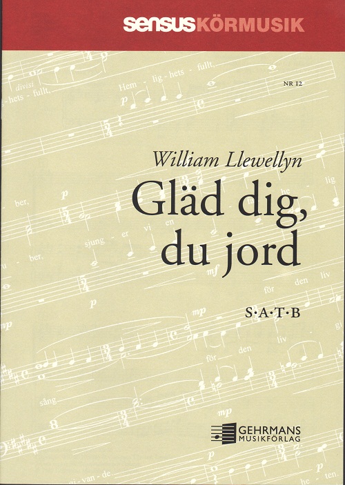 William Llewellyn: Gld dig, du jord (SATB)