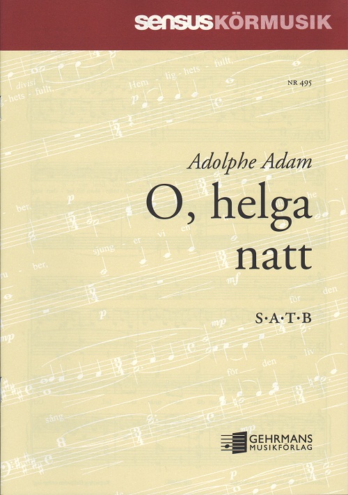 Adolphe Adam: O, helga natt (SATB)