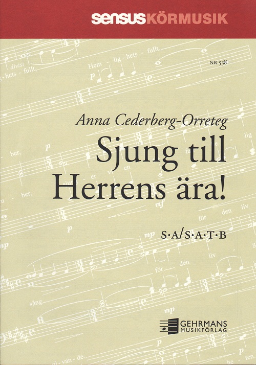 Anna Cederberg-Orreteg: Sjung till Herrens ra (SATB)