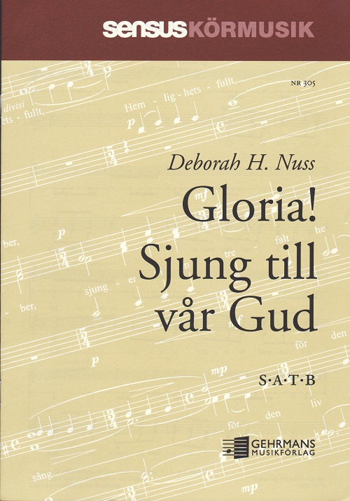 Deborah H. Nuss: Gloria! Sjung till vr Gud (SATB)