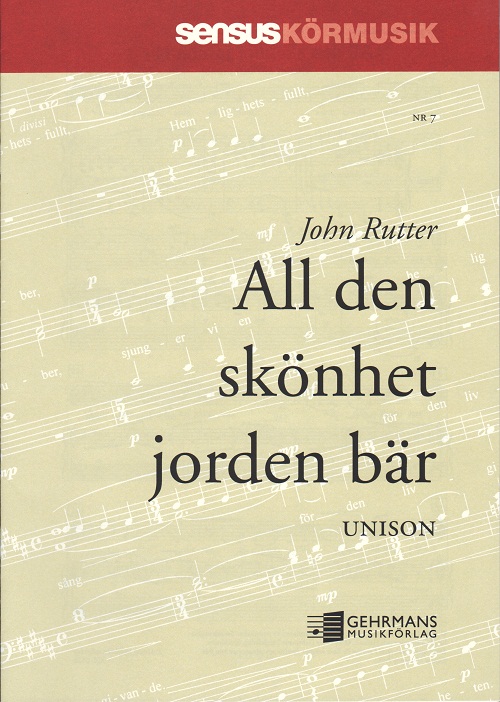 John Rutter: All den sknhet jorden br (All things bright)