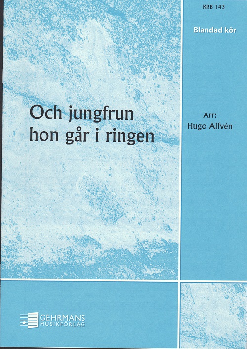 Och jungfrun hon gr i ringen (SATB)