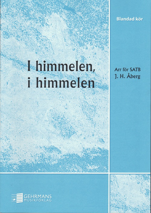 I himmelen, i himmelen (Sv ps 169) (SATB)