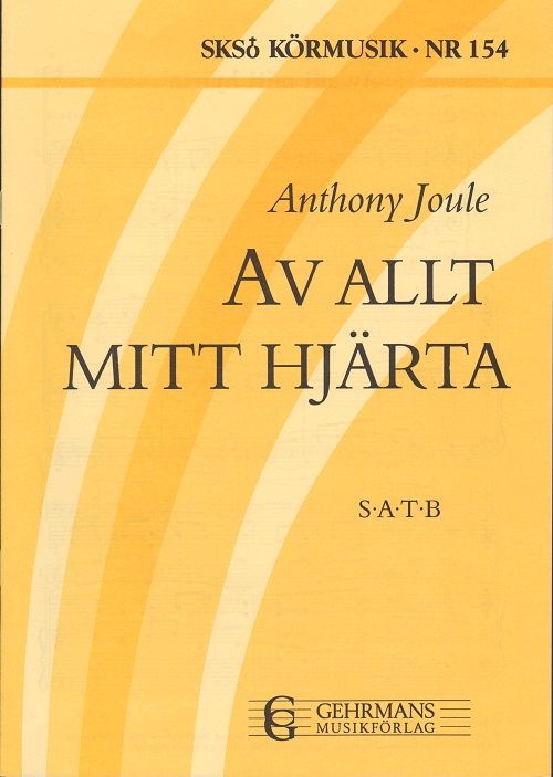 Anthony Joule: Av allt mitt hjrta (SATB)