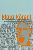 Klara kören!