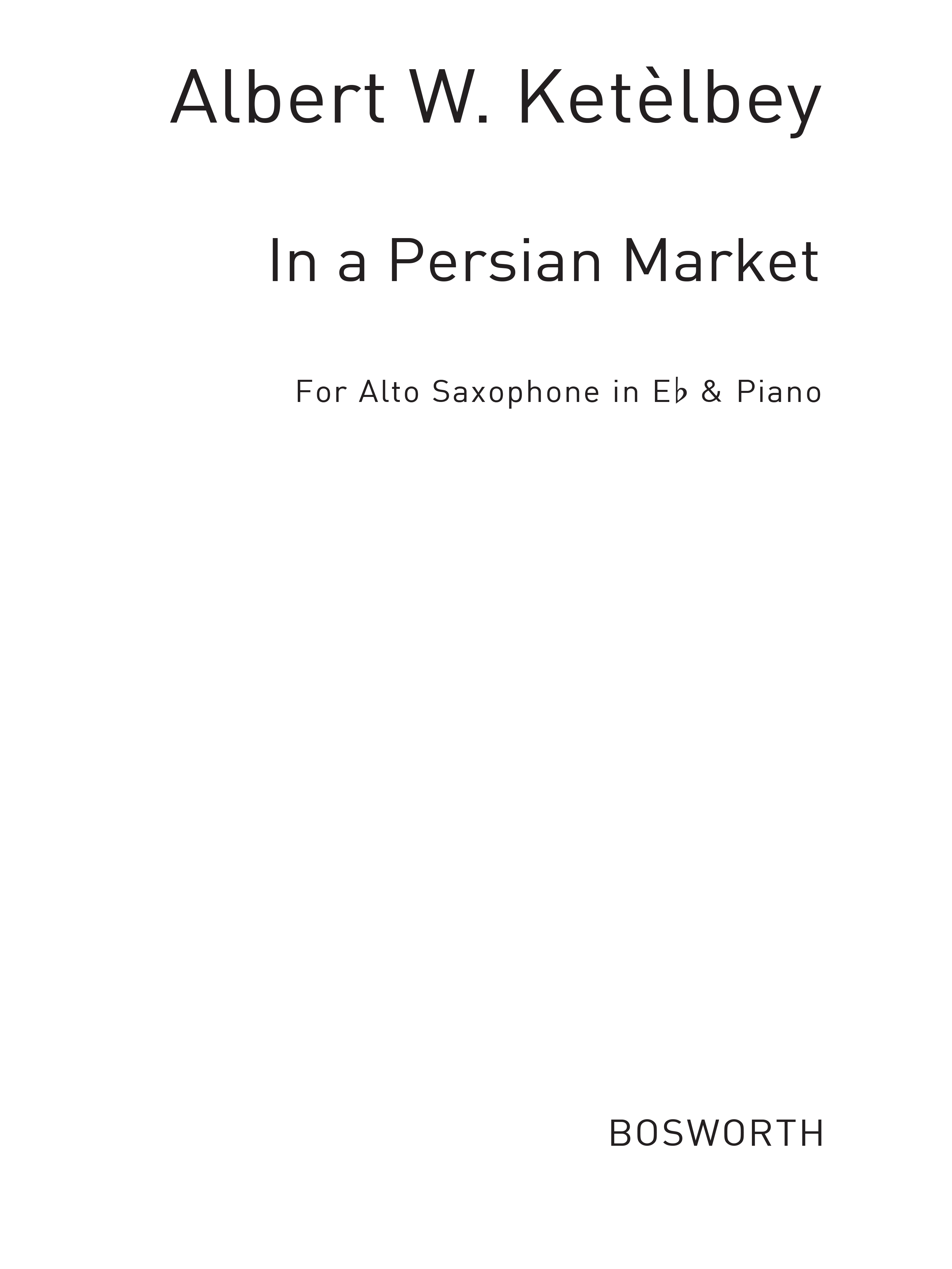 Albert W. Ketelbey: In A Persian Market - E Flat Alto Saxophone/Piano