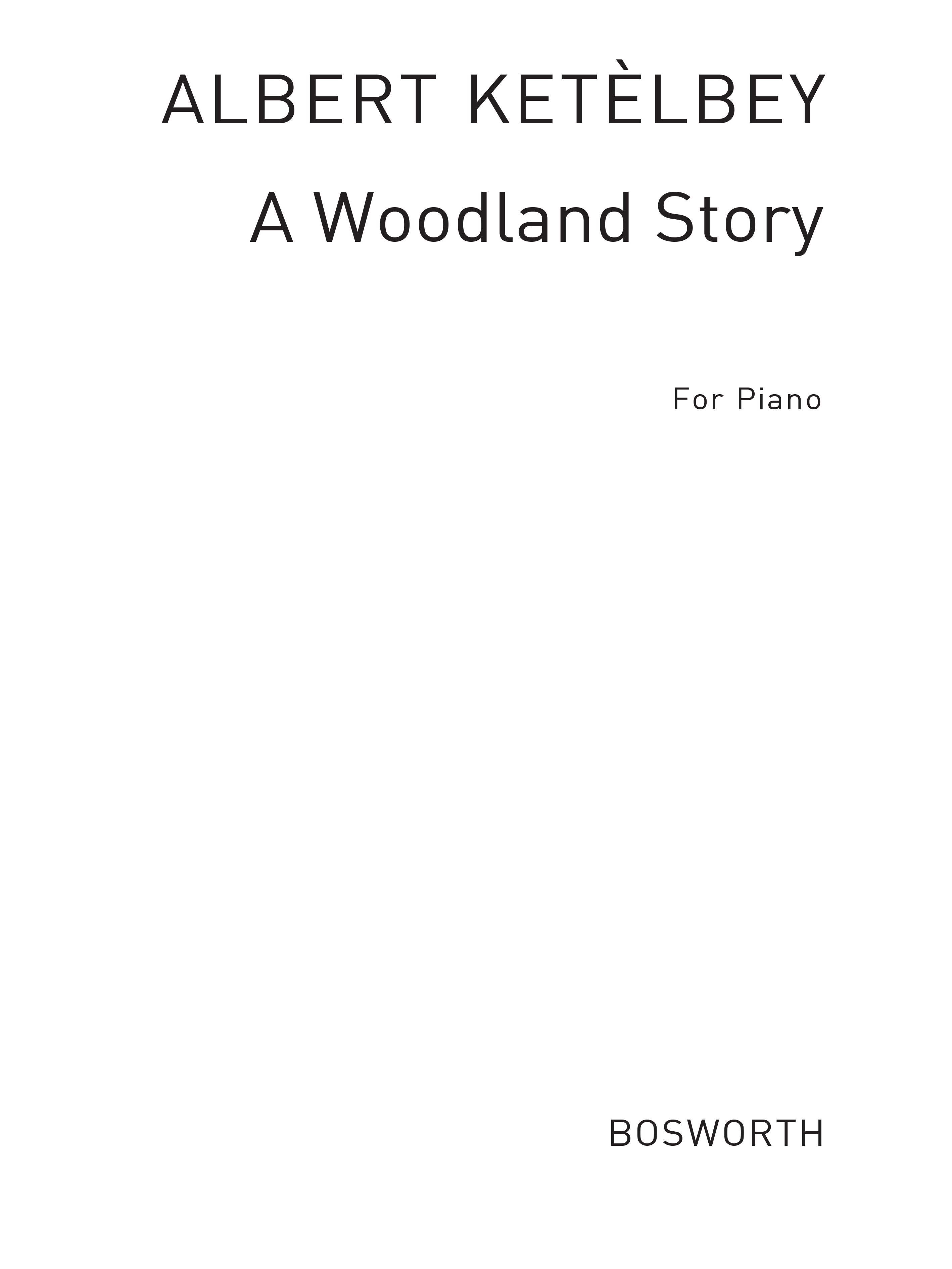 Albert Ketlbey: A Woodland Story (In Eight Chapters)