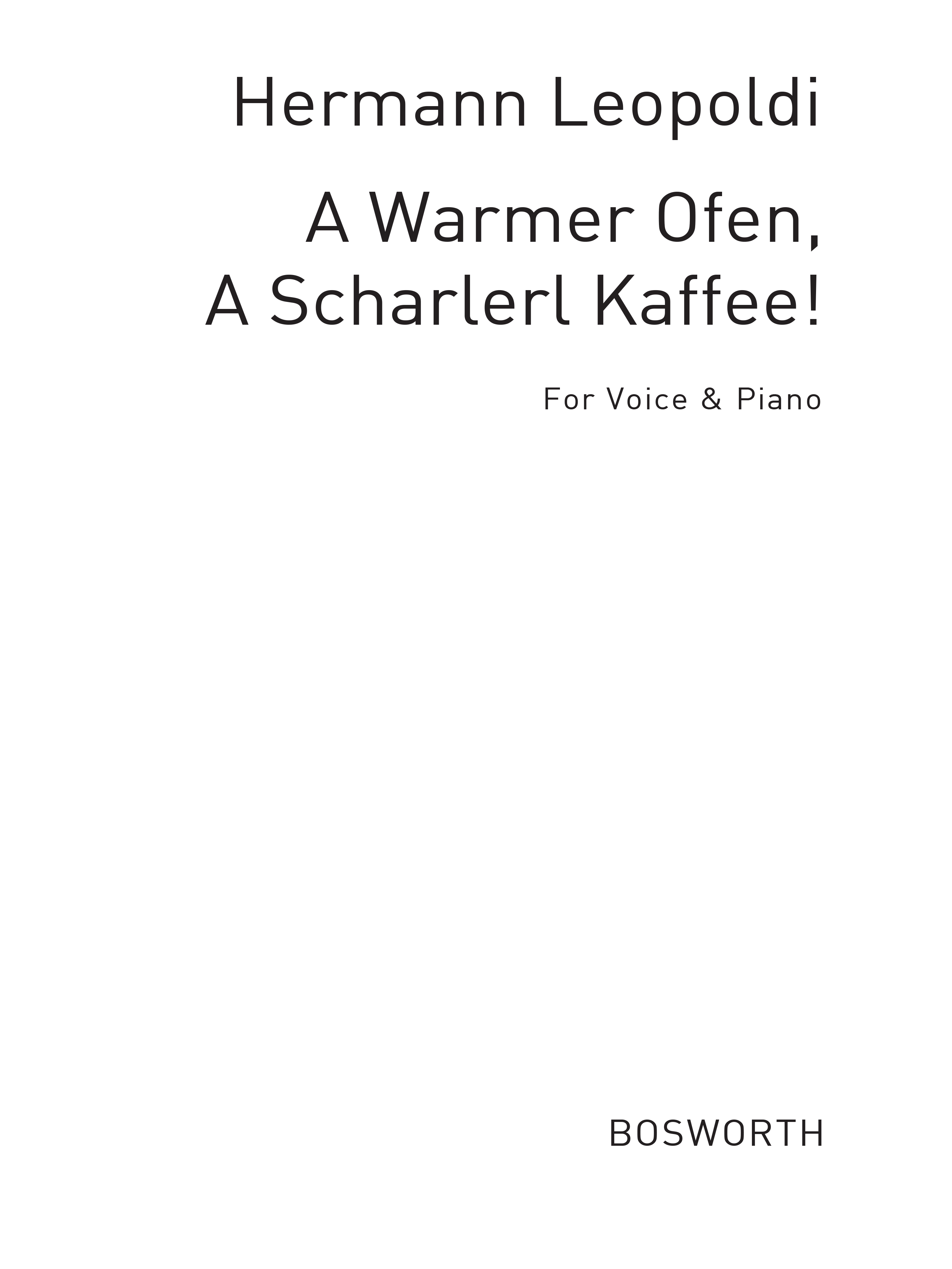 Leopoldi, Hermann A Warmer Ofen, A Schalerl Kaffee! Voice & Piano