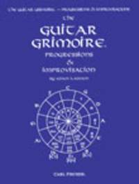 Adam Kadmon: The Guitar Grimoire: Progressions & Improvisations (Guitar solo)