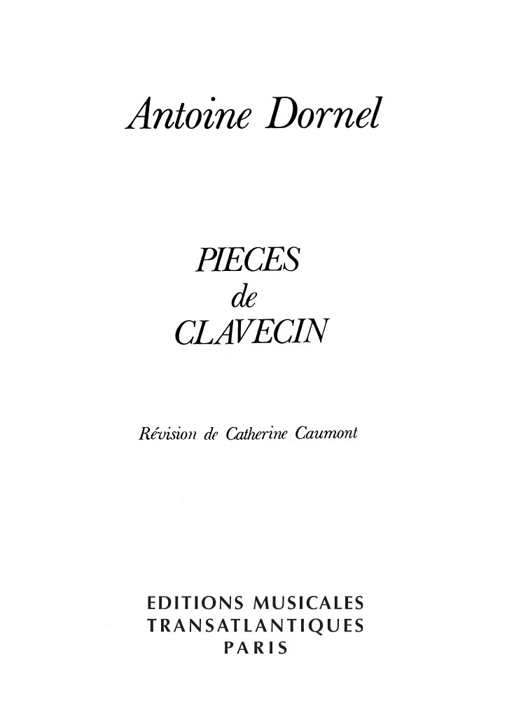 Antoine Dornel: Pices De Clavecin
