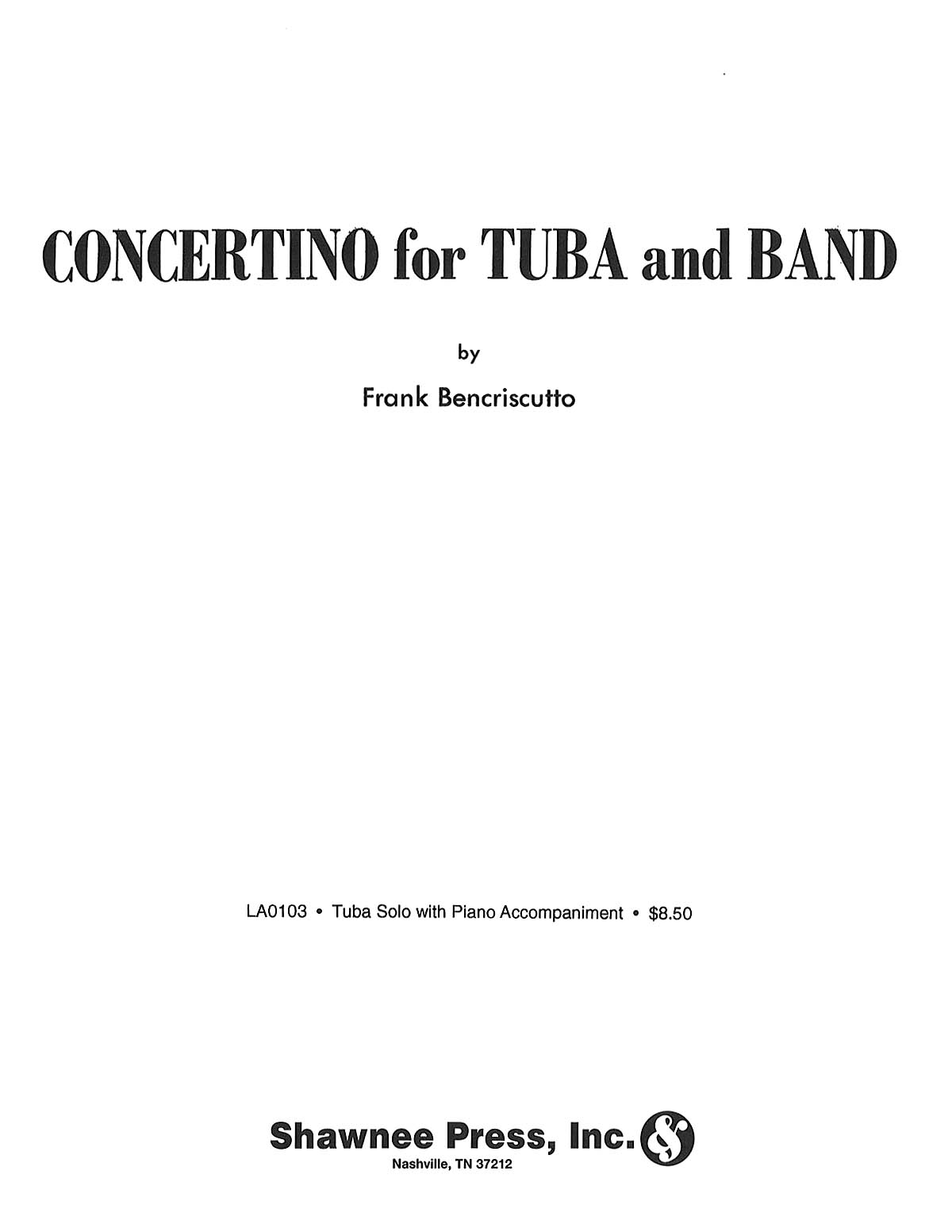 Frank Bencriscutto: Concertino For Tuba And Band (Piano Reduction) Tuba/Piano