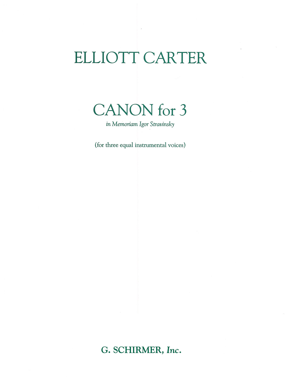 Elliott Carter: Canon For Three Equal Instruments 'In Memoriam Igor Stravinsky'
