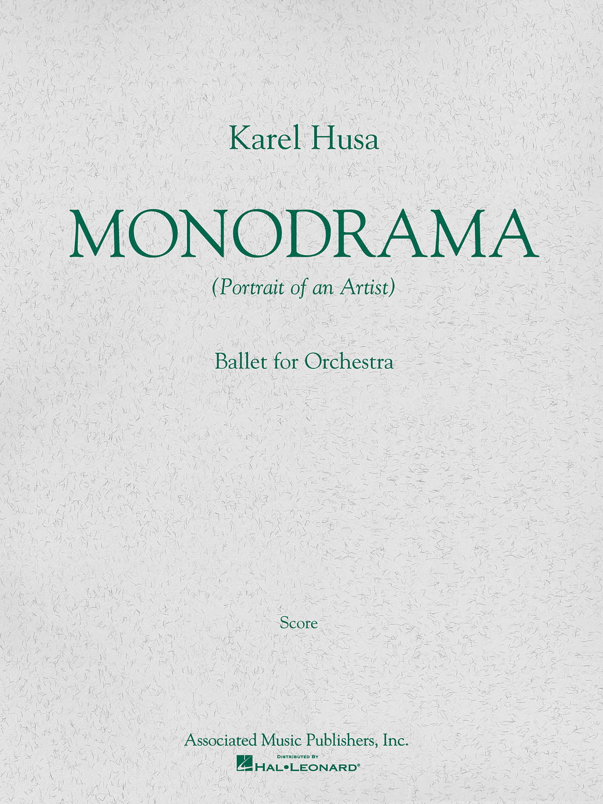 Karel Husa: Monodrama (Ballet For Orchestra) - Score