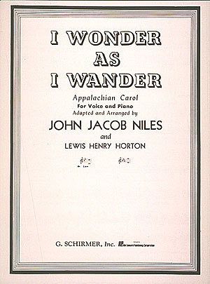 John Jacob Niles: I Wonder As I Wander (Low Voice)