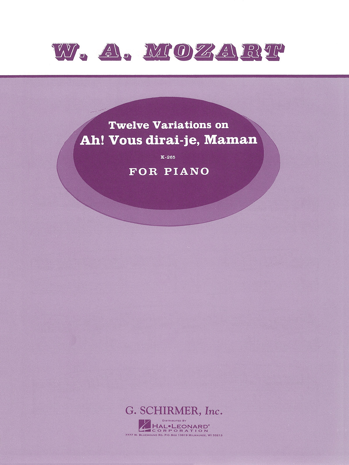 W.A. Mozart: 12 Variations For Piano On 'Ah Vous Dirai-Je Maman' K.265