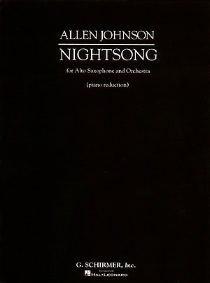 Allen Johnson: Nightsong For Alto Sax And Orchestra (Piano Reduction)