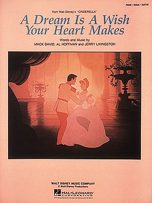 Mack David/Al Hoffman: A Dream Is A Wish Your Heart Makes