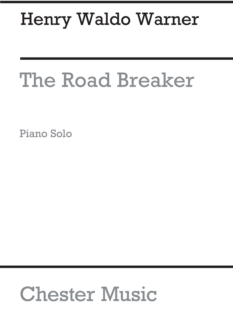 Waldo Warner, H The Road Breaker (Piano)