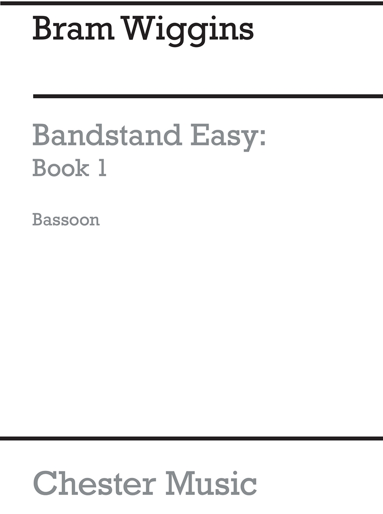B. Wiggins: Bandstand Easy Book 1 (Concert Band Bassoon)