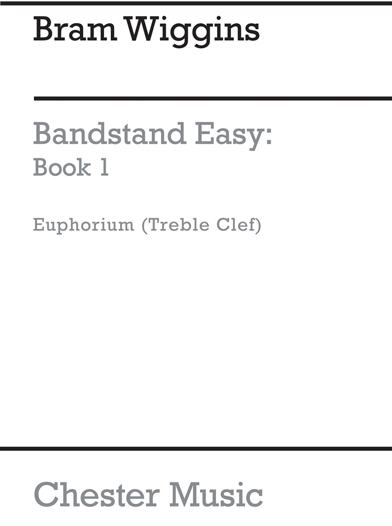 B. Wiggins: Bandstand Easy Book 1 (Concert Band Euphonium)