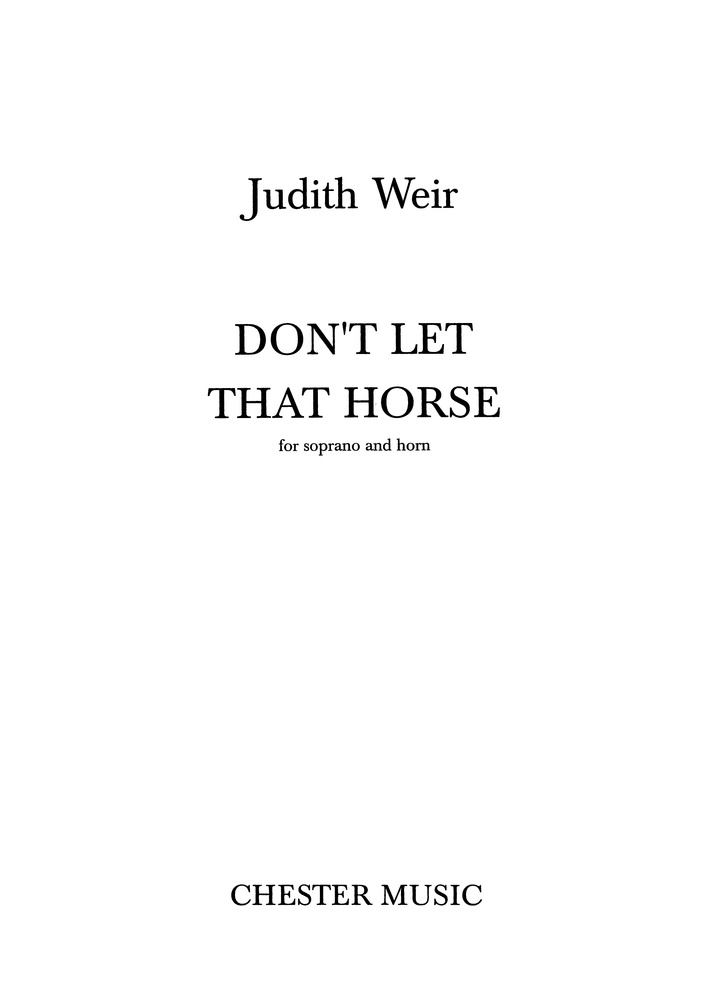 Judith Weir: Don't Let That Horse
